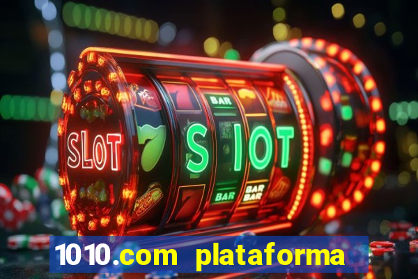 1010.com plataforma de jogos